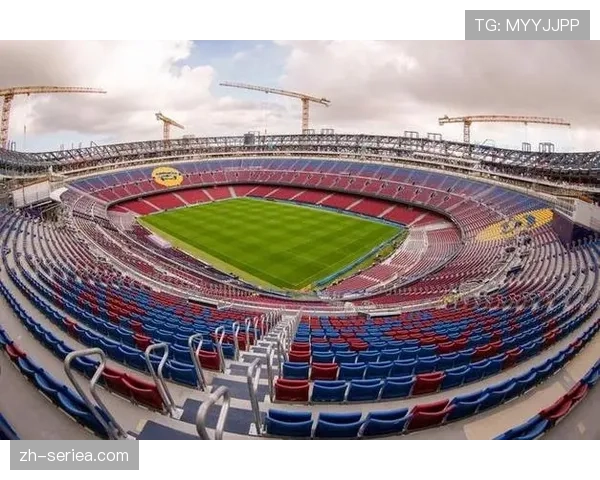 诺坎普球场改建最后阶段，预计2026年11月全面投入使用